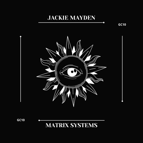 Jackie Mayden - Matrix Systems [GC10]